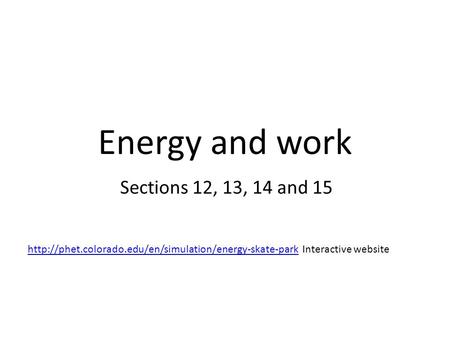 Energy and work Sections 12, 13, 14 and 15