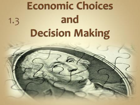 Economic Choices and Decision Making