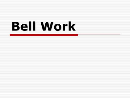 Bell Work. Vocabulary  Inequality – a mathematical statement that shows the relationship between quantities that are not equivalent.  Algebraic Inequality.