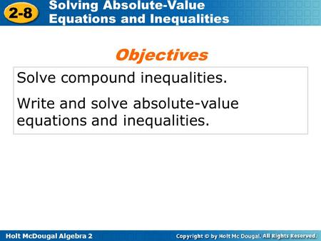 Objectives Solve compound inequalities.