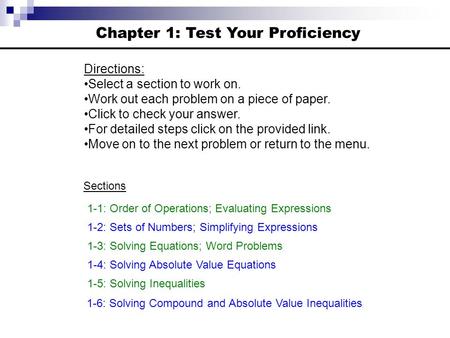 Chapter 1: Test Your Proficiency Directions: Select a section to work on. Work out each problem on a piece of paper. Click to check your answer. For detailed.