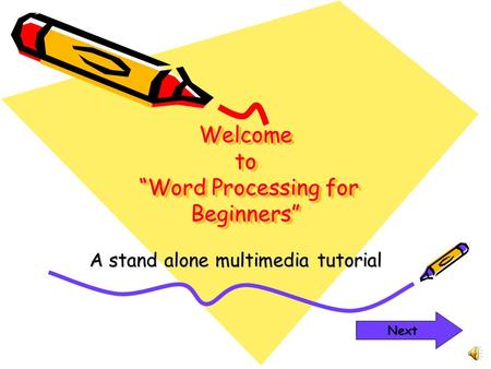 Welcome to “Word Processing for Beginners”