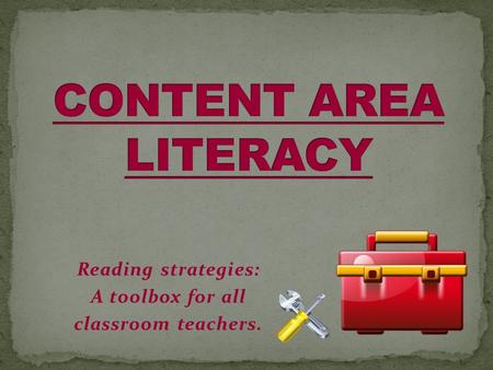 Reading strategies: A toolbox for all classroom teachers.