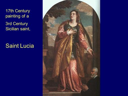 Saint Lucia 17th Century painting of a 3rd Century Sicilian saint,