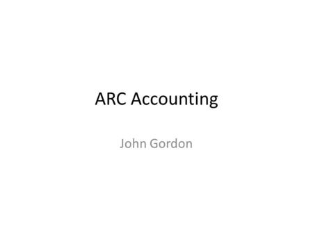 ARC Accounting John Gordon. Limitations Resilience – Religious objection to using the BDII for service discovery so only one message broker is hardcoded.
