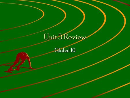 Unit 5 Review Global 10. The Scientific Revolution The Scientific Revolution began during the Renaissance. It was a movement that rejected traditional.