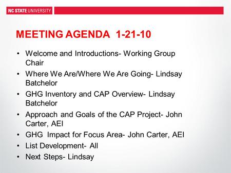 Welcome and Introductions- Working Group Chair Where We Are/Where We Are Going- Lindsay Batchelor GHG Inventory and CAP Overview- Lindsay Batchelor Approach.