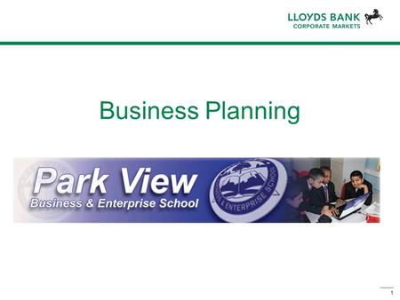 1 Business Planning Park View Business & Enterprise School.