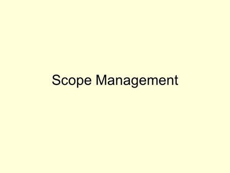 Scope Management. 5-2Copyright © 2010 Pearson Education, Inc. Publishing as Prentice Hall Project Scope Project scope is everything about a project –