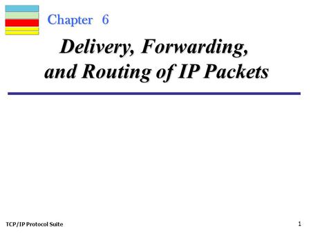 Delivery, Forwarding, and Routing of IP Packets