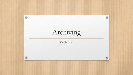 Archiving Kealie Cox.. File sizes. If you have an email that is too big to send, there are a couple of things that you could try: Copy & paste the text.