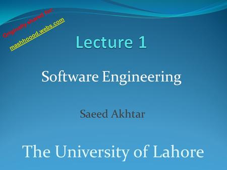 Lecture 1 The University of Lahore Software Engineering Saeed Akhtar