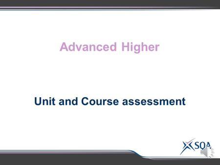 Advanced Higher Unit and Course assessment Unit assessment: Analysis & Evaluation of Literary Texts OutcomesAssessment Standards 1 Critically analyse.