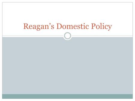 Reagan’s Domestic Policy. Key Terms Reaganomics Fiscal Conservatism The “New Right” Neoconservatives.