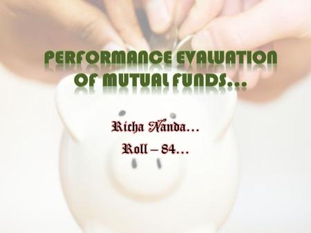 Equity Funds – Investor willing to undertake risks…offers maximum returns. Debt Funds – Investors who prefer regular income and safety. Gilt Funds - Medium.