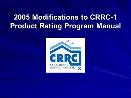 2005 Modifications to CRRC-1 Product Rating Program Manual.