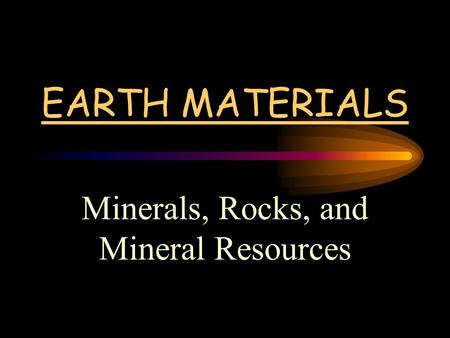 Minerals, Rocks, and Mineral Resources