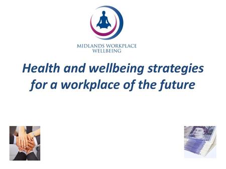 Health and wellbeing strategies for a workplace of the future
