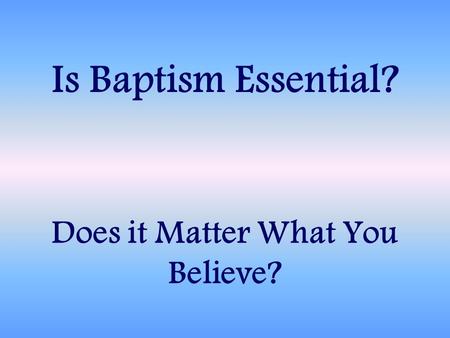 Does it Matter What You Believe?
