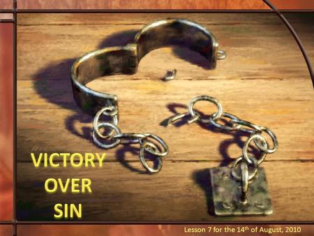 Lesson 7 for the 14 th of August, 2010. “Moreover the law entered that the offense might abound. But where sin abounded, grace abounded much more” (Romans,