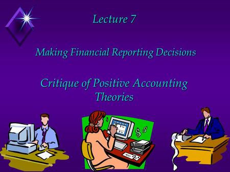 Making Financial Reporting Decisions