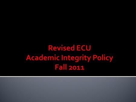  Part IV of the ECU Faculty Manual  To get to the Faculty Manual 1. Go to ECU Home and click on “Faculty & Staff.” 2. Scroll down to the “Policies”
