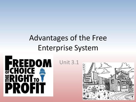 Advantages of the Free Enterprise System