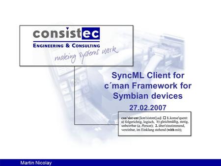 Martin Nicolay SyncML Client for c´man Framework for Symbian devices 27.02.2007.