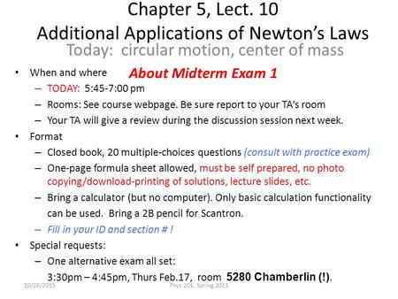 Chapter 5, Lect. 10 Additional Applications of Newton’s Laws