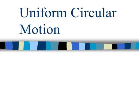 Uniform Circular Motion. Motion in a Circle Revolution: If entire object is moving in a circle around an external point. The earth revolves around the.