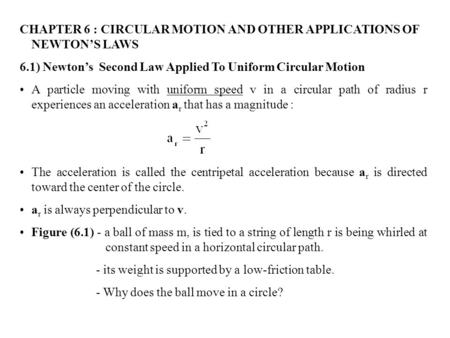 CHAPTER 6 : CIRCULAR MOTION AND OTHER APPLICATIONS OF NEWTON’S LAWS