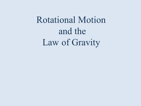 Rotational Motion and the Law of Gravity.  = angle from 0 r = radius of circle s = arc length (in radians)  = (in radians)