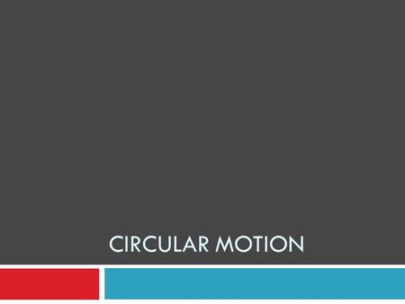 Circular motion.