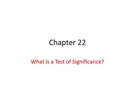 Statistics: Concepts and Controversies What Is a Test of Significance?
