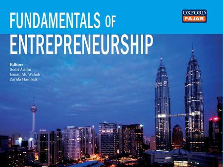 All Rights Reserved Fundamentals of Entrepreneurship © Oxford Fajar Sdn. Bhd. (008974-T), 2013 1– 1.