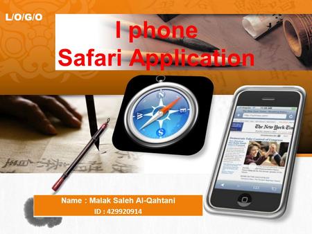 L/O/G/O I phone Safari Application Name : Malak Saleh Al-Qahtani ID : 429920914.