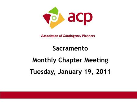 Sacramento Monthly Chapter Meeting Tuesday, January 19, 2011.