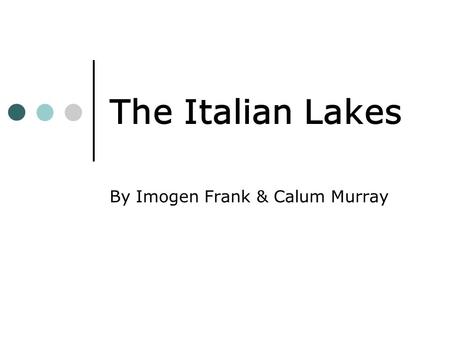 The Italian Lakes By Imogen Frank & Calum Murray.