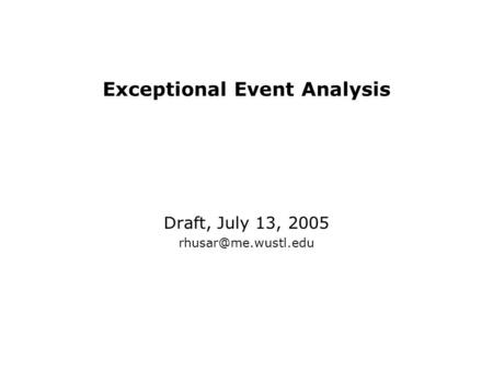 Exceptional Event Analysis Draft, July 13, 2005