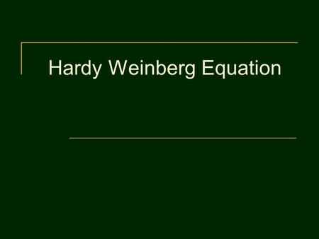 Hardy Weinberg Equation. Important Definitions What is a gene pool? What is an allele? What is a Punnett Square Describe heterozygous, homozygous recessive,