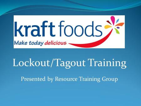 Lockout/Tagout Training Presented by Resource Training Group.