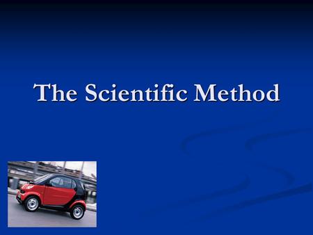 The Scientific Method. What is the scientific method? A process of gathering facts through observation and formulating scientific hypotheses. A process.