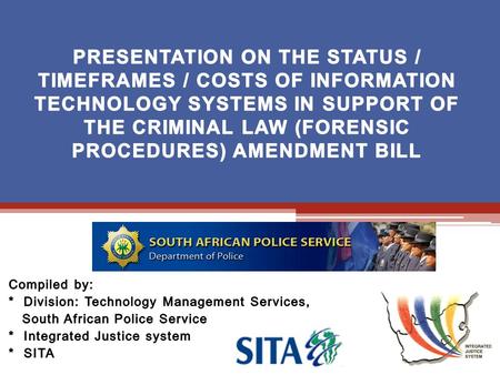 Forensic Science Laboratory (FSL) implemented STRLAB (reference to presentation by Maj-General Shezi of 3 June 2013) Currently testing approximately 80,000.