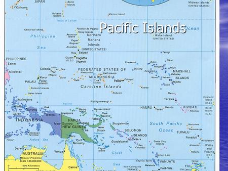 Pacific Islands. Polynesia – many islands Micronesia – tiny islands Melanesia – black islands.