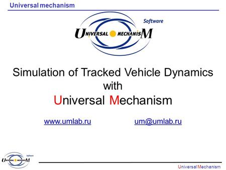 Universal Mechanism Simulation of Tracked Vehicle Dynamics with