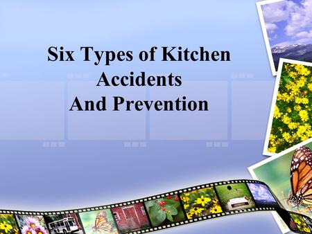 Six Types of Kitchen Accidents And Prevention