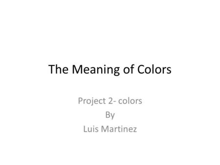 Project 2- colors By Luis Martinez
