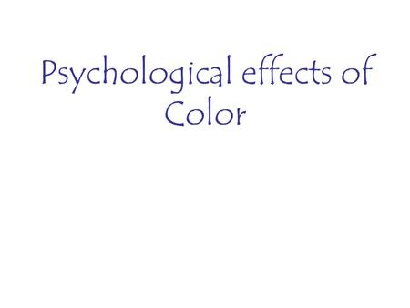 Psychological effects of Color