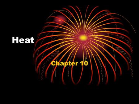 Heat Chapter 10. Defining Temperature Temperature is defined as a measure of the average kinetic energy of the particles in a substance. Temperature measures.