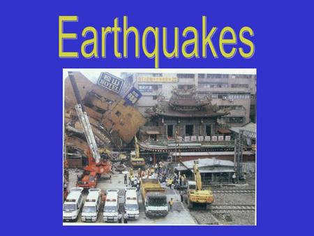 Aim: What are Earthquakes and their characteristics? I. Earthquakes – any vibrating, shaking, or rapid motion of Earth’s crust. A. Fault – zone of weakness.